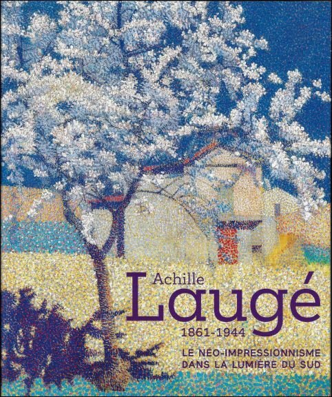 ACHILLE LAUG 1861-1944 : Le n o-impressionnisme dans la lumi … | Immagine principale