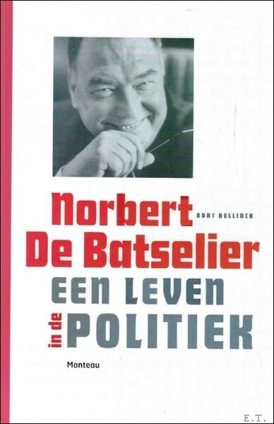 Norbert de Batselier : een leven in de politiek