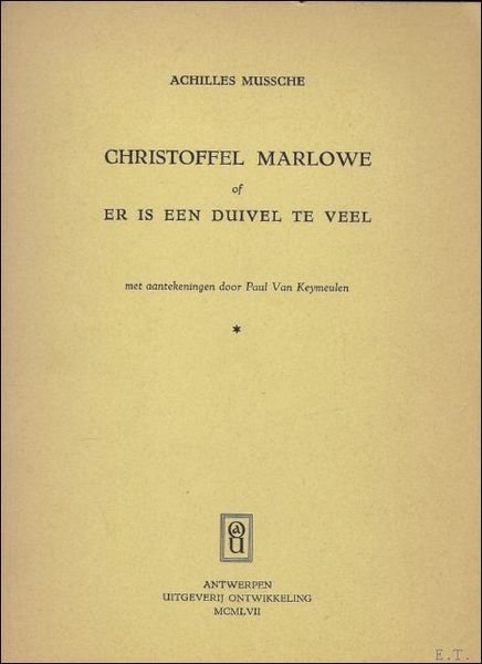 CHRISTOFFEL MARLOWS OF ER IS EEN DUIVEL TE VEEL.