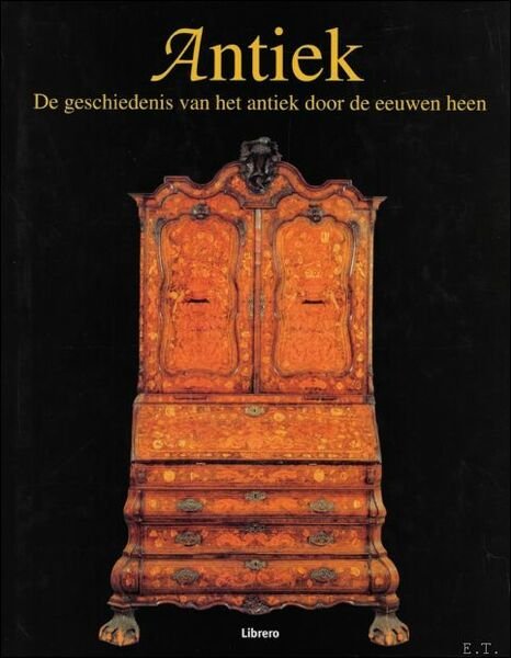 Antiek. De geschiedenis van het antiek door de eeuwen heen