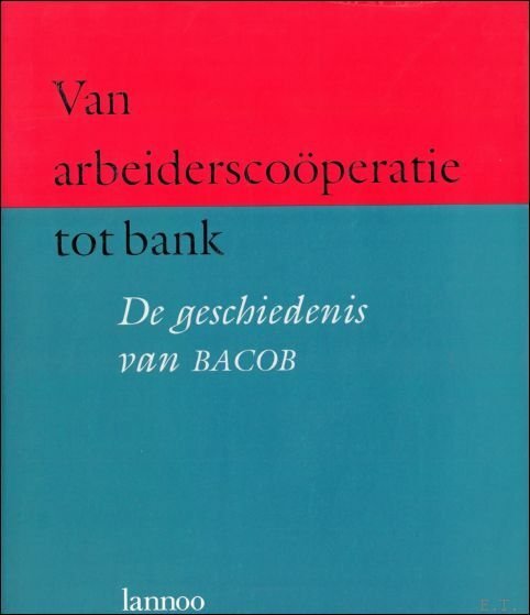 Van arbeidersco peratie tot bank : de geschiedenis van BACOB | Immagine principale