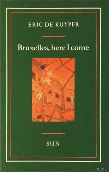 Bruxelles, here I come nieuwe taferelen uit de Antwerpse en …