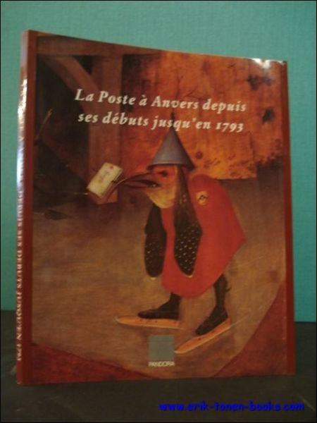 LA POSTE A ANVERS DEPUIS SES DEBUTS JUSQU' EN 1793,
