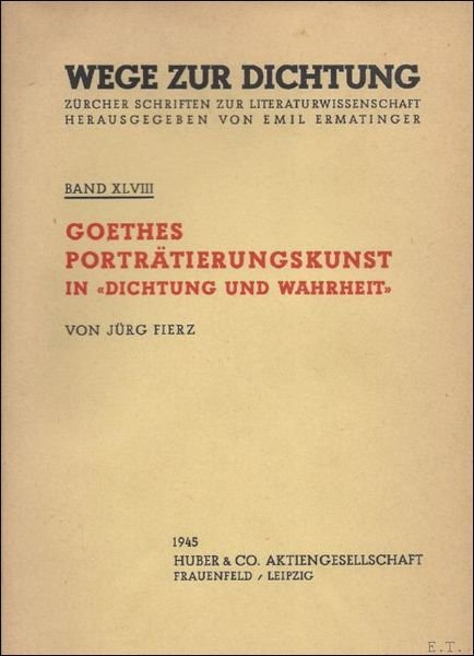 GOETHES PORTRATIERUNGSKUNST IN DICHTUNG UND WAHRHEIT.