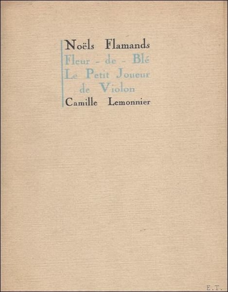 NOELS FLAMANDS. FLEUR DE BLE. LE PETIT JOUEUR DE VIOLON. …