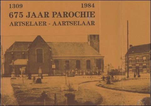 675 jaar parochie Artselaer - Aartselaar, 1309-1984