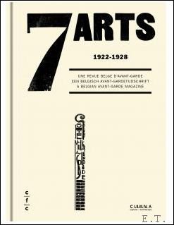 7 Arts 1922-1928, Een Avant-Gardetijdschrft / Une revue belge d'avant-garde