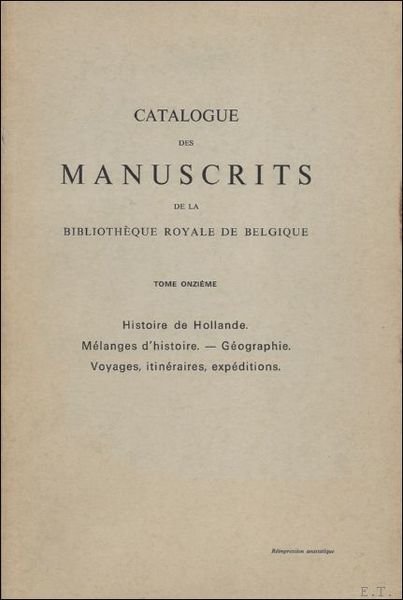 CATALOGUE DES MANUSCRITS DE LA BIBLIOTHEQUE ROYALE DE BELGIQUE. Volume …