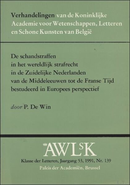 schandstraffen in het wereldlijk strafrecht in de Zuidelijke Nederlanden van …