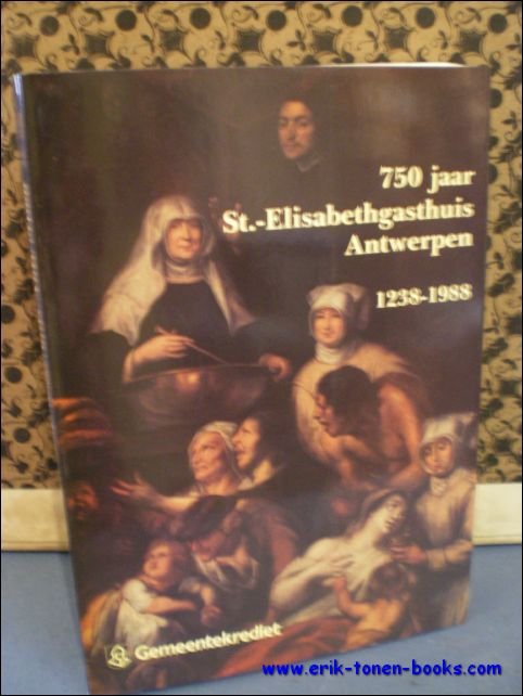 750 JAAR ST. - ELISABETHGASTHUIS ANTWERPEN. 1238 - 1988. 750 … | Immagine principale