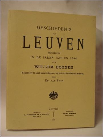 GESCHIEDENIS VAN LEUVEN GESCHREVEN IN DE JAREN 1593 EN 1594 …