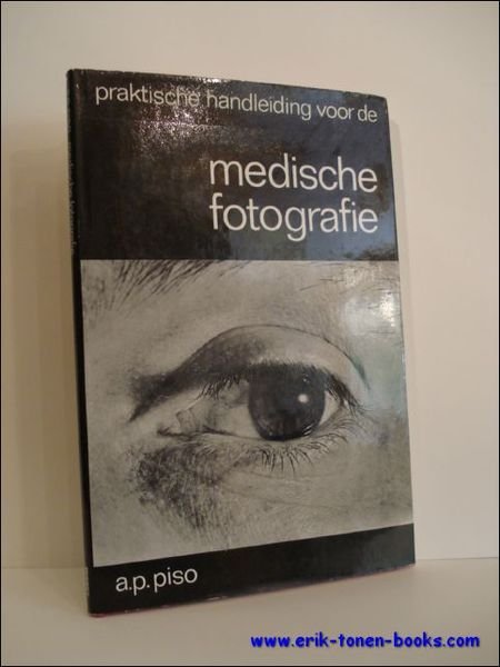 PRAKTISCHE HANDLEIDING VOOR DE MEDISCHE FOTOGRAFIE,
