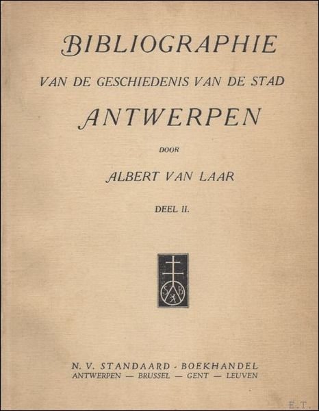 BIBLIOGRAPHIE VAN DE GESCHIEDENIS VAN DE STAD ANTWERPEN. ( DEEL …