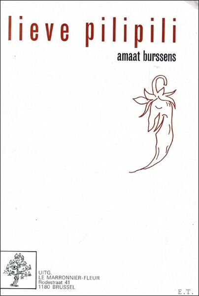 LIEVE PILIPILI. ( genummerd, opdracht, gesigneerd).