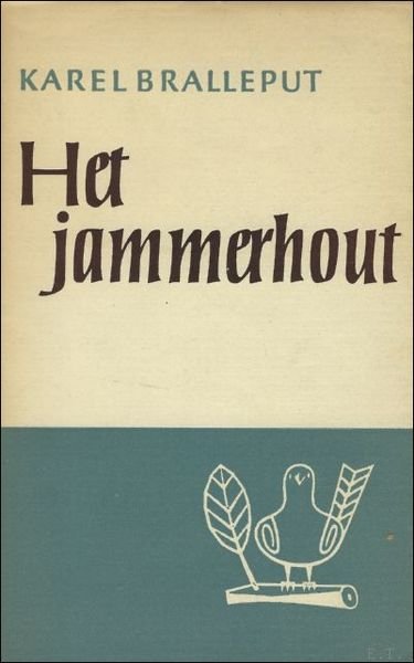 HET JAMMERHOUT.