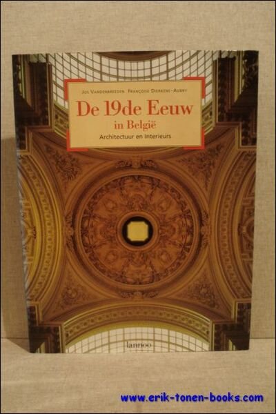 De 19de eeuw in Belgie, architectuur en interieurs.