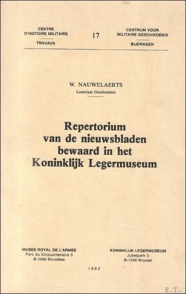REPERTORIUM VAN DE NIEUWSBLADEN BEWAARD IN HET KONINKLIJK LEGERMUSEUM.