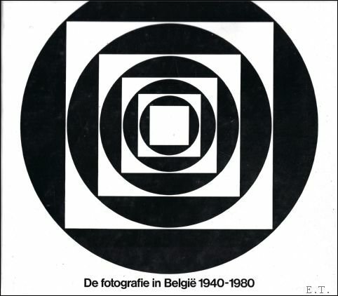 DE FOTOGRAFIE IN BELGIE 1940 - 1980,