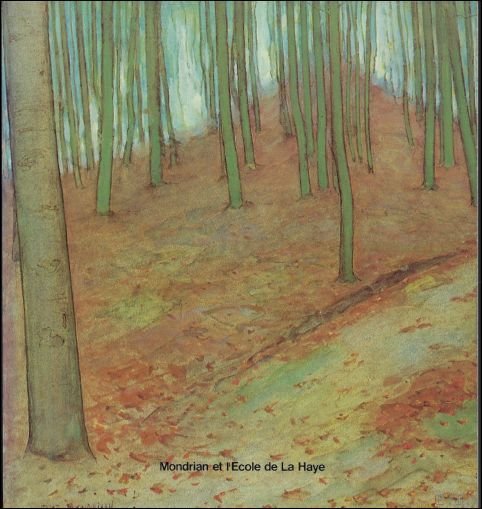 MONDRIAN ET L' ECOLE DE LA HAYE.