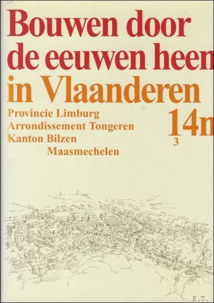 BOUWEN DOOR DE EEUWEN HEEN IN VLAANDEREN. 14n3. Provincie Limburg. … | Immagine principale