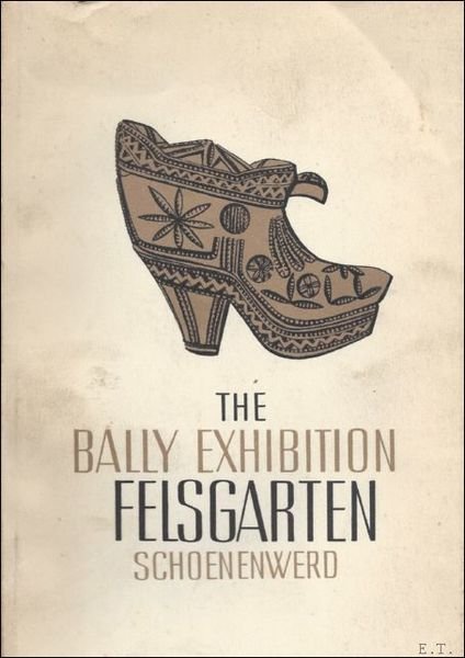 THE BALLY EXHIBITION FLESGARTEN SCHOENENWERD.