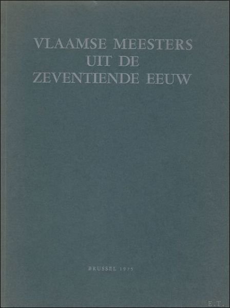 VLAAMSE MEESTERS UIT DE ZEVENTIENDE EEUW,