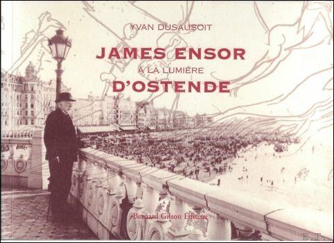 JAMES ENSOR A LA LUMIERE D' OSTENDE.