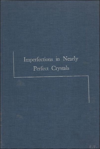 IMPERFECTIONS IN NEARLY PERFECT CRISTALS.