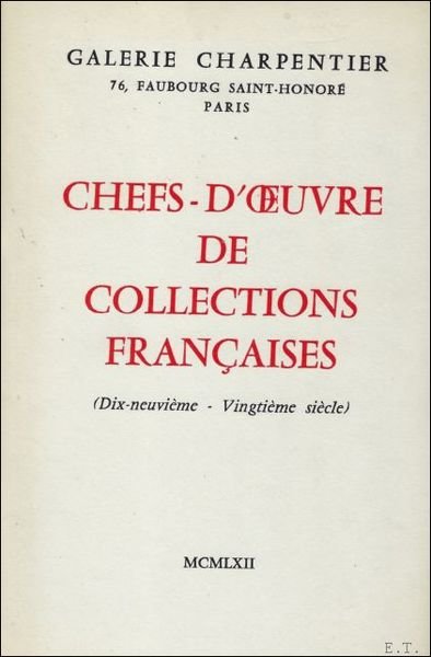 CHEFS D' OEUVRE DE COLLECTIONS FRANCAISES. (DIX - NEUVIEME - …