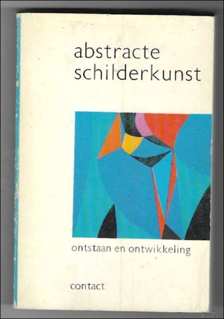 Abstracte schilderkunst : ontstaan en ontwikkeling