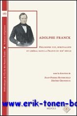 Adolphe Franck, philosophe juif, spiritualiste et liberal dans la France …