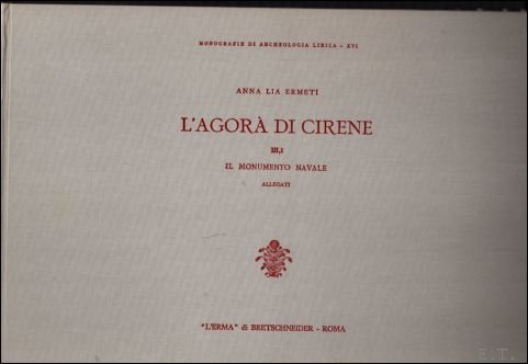 agor di Cirene. III,1. Il Monumento Navale. Monografie di Archeologia …