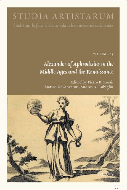 Alexander of Aphrodisias in the Middle Ages and the Renaissance
