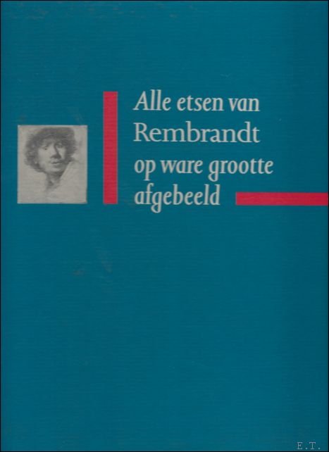 Alle etsen van Rembrandt op ware grootte afgebeeld