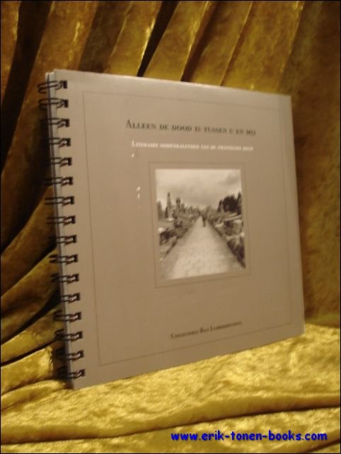 Alleen de dood is tussen u en mij. Literaire dodenkalender …