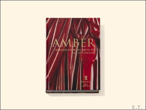 AMBER Treasures from the Baltic Sea, 16th to 18th century