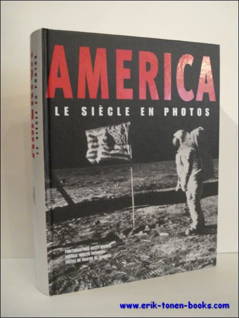 AMERICA. LE SIECLE EN PHOTOS,