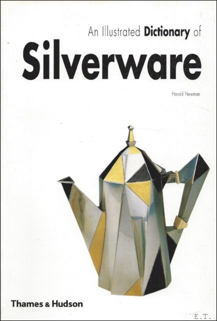 AN ILLUSTRATED DICTIONARY OF SILVERWARE,