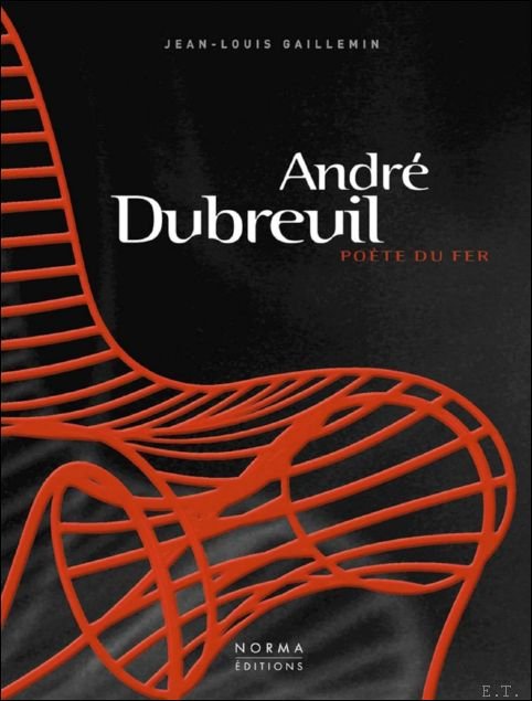 Andre Dubreuil, Poete du fer Poet of iron,