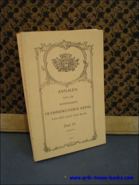 ANNALEN VAN DE KONINKLIJKE OUDHEIDKUNDIGE KRING VAN HET LAND VAN …