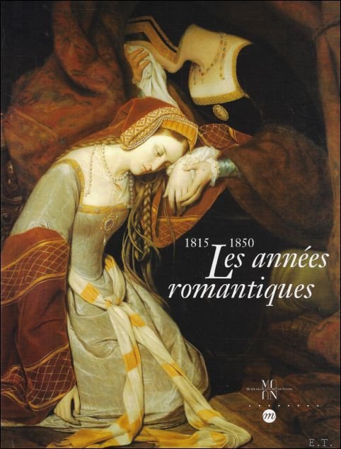 annees romantiques : la peinture francaise de 1815 a 1850