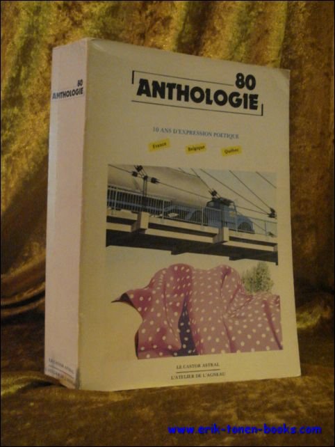 ANTHOLOGIE 80. BILAN ET PERSPECTIVES DE LA POESIE FRANCO - …