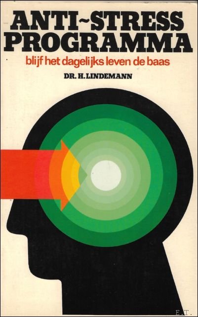 ANTI-STRESS PROGRAMMA. BLIJF HET DAGELIJKSE LEVEN DE BAAS.