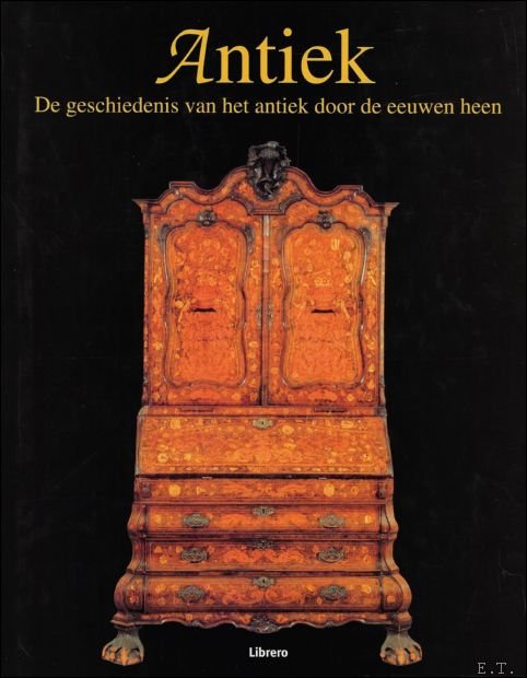 Antiek. De geschiedenis van het antiek door de eeuwen heen