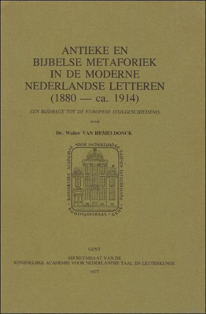 ANTIEKE EN BIJBELSE METAFORIEK IN DE MODERNE NEDERLANDSE LETTEREN ( …