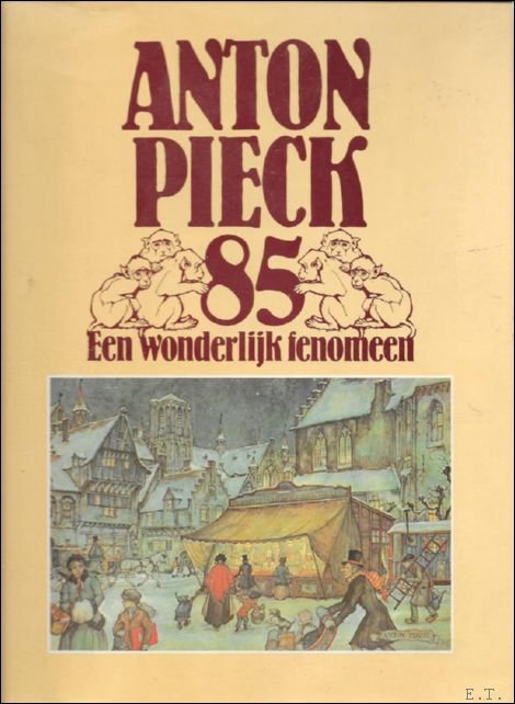 ANTON PIECK 85. EEN WONDERLIJK FENOMEEN. | Immagine principale