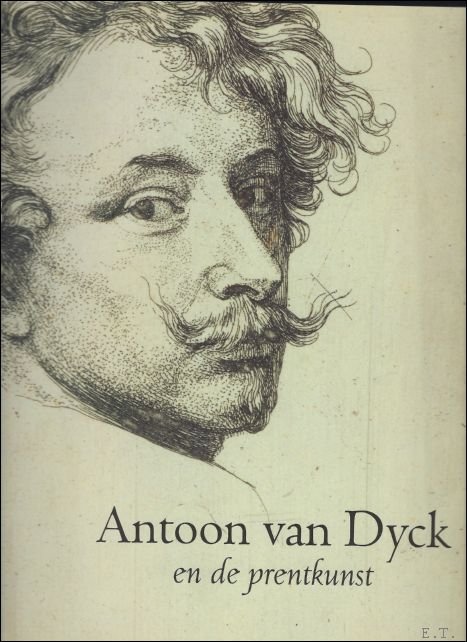 ANTOON VAN DYCK EN DE PRENTKUNST,