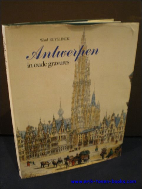ANTWERPEN IN OUDE GRAVURES,