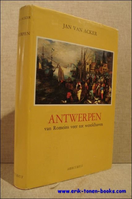 ANTWERPEN VAN ROMEINS VEER TOT WERELDHAVEN.