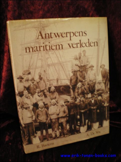 Antwerpens maritiem verleden. Beelden over mens en haven.